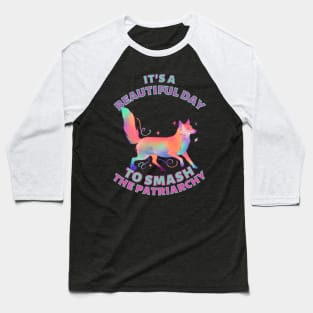 Beautiful Day to Smash the Patriarchy Fox Baseball T-Shirt